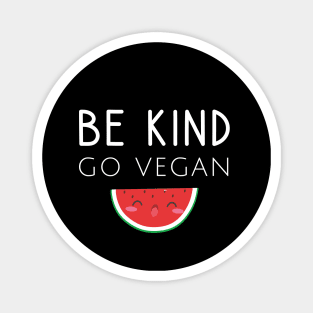 Be kind go vegan Magnet